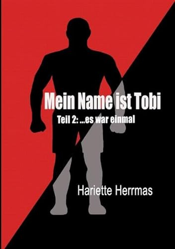 Mein Name ist Tobi: Teil 2 ... es war einmal