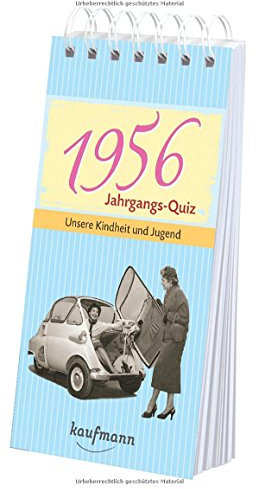 Jahrgangs-Quiz 1956: Unsere Kindheit und Jugend