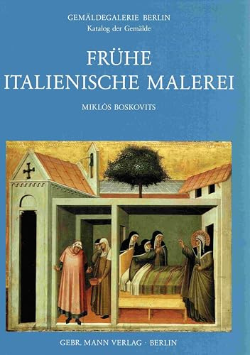 Gemäldegalerie Berlin, Katalog der Gemälde, Frühe italienische Malerei: Übertr. u. redig. v. Erich Schleier