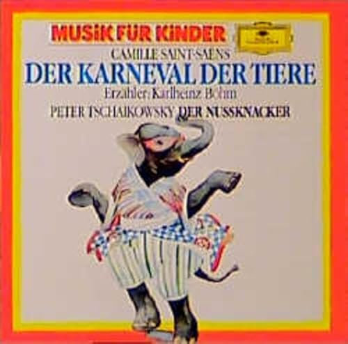 Camille Saint-Saens: Karneval der Tiere Peter Iljitsch Tschaikowsky: Der Nussknacker - Suite (Adés - Klassik für Kinder)