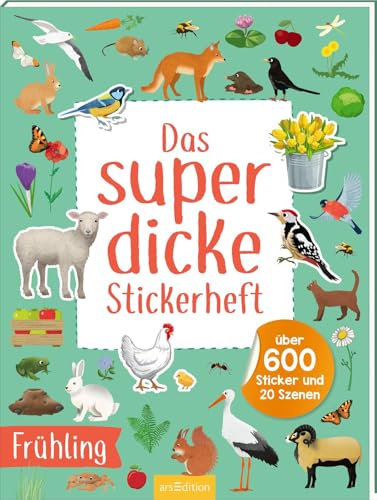 Das superdicke Stickerheft – Frühling: Über 600 Sticker und 20 Szenen | Endloser Stickerspaß ab 4 Jahren (Mein Stickerbuch)
