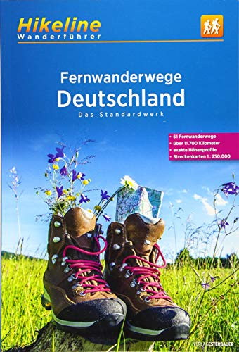 Fernwanderwege Deutschland: Das Standardwerk, 61 Fernwanderwege, über 11.700 Kilometer, exakte Höhenürofile, Streckenkarten 1:250.000 (Hikeline /Wanderführer)