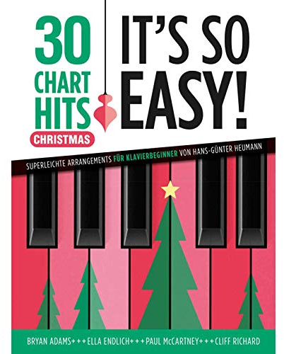 Hans Günter Heumann 30 Christmas Chart Hits für Klavieranfänger | Superleichte Klaviernoten ohne Akkorde für Anfänger | Piano Songbook mit Fingersatz ... von Hans-Günter Heumann (It's So Easy)