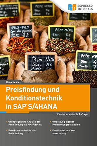 Preisfindung und Konditionstechnik in SAP S/4HANA: 2., erweiterte Auflage