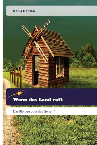 Wenn das Land ruft: Das Bleiben oder das Gehen?