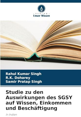 Studie zu den Auswirkungen des SGSY auf Wissen, Einkommen und Beschäftigung: In Indien