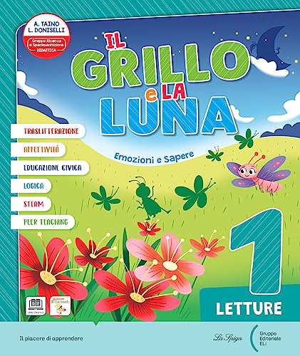 Il grillo e la luna. Emozioni e sapere. Con Il mio primo libro, Metodo, Alfabetiere individuale, Quaderno dello Stampato, Quaderno del Corsivo, ... Con e-book. Con espansione online (Vol. 1)