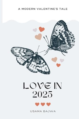 Love in 2025: A Modern Valentine's Tale