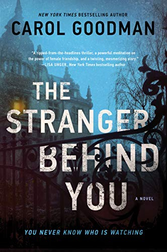 The Stranger Behind You: A Chilling #MeToo Thriller of Three Women Confronting Dangerous Truths and Powerful Men
