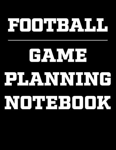 Football Game Planning Notebook: Coaching Notebook, Blank Field Pages, Undated Calendar, Game Statistics, Roster