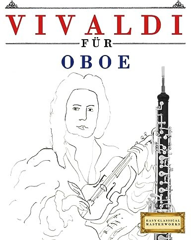 Vivaldi für Oboe: 10 Leichte Stücke für Oboe Anfänger Buch