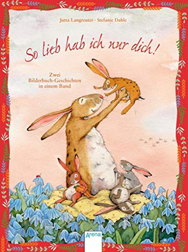 So lieb hab ich nur dich: Zwei Geschichten in einem Band