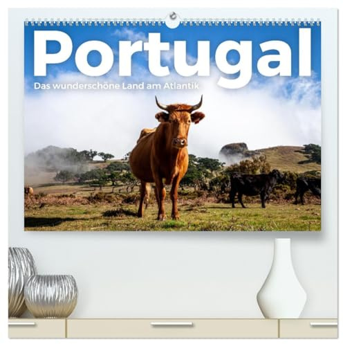 Portugal - Das wunderschöne Land am Atlantik. (hochwertiger Premium Wandkalender 2026 DIN A2 quer), Kunstdruck in Hochglanz: Eine fröhliche Entdeckungsreise nach Portugal. (CALVENDO Orte)