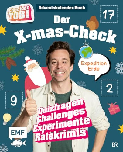 Checker Tobi: Das Adventskalender-Buch: Der X-mas-Check – Expedition Erde: 24 Überraschungen: Quiz, Experimente und mehr – Mit perforierten Seiten
