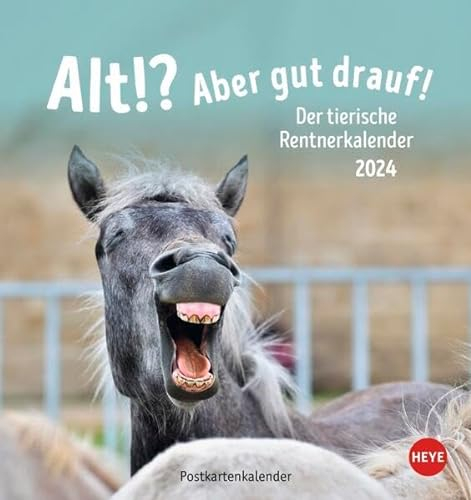 Alt! Aber gut drauf Postkarten-Kalender 2024. Witziger Kalender für Rentner und Senioren mit lustigen Tierfotos und Sprüchen im Postkartenformat. ... Schmunzeln.: Der tierische Rentnerkalender