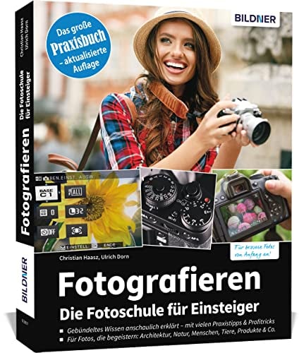 Fotografieren - Die große Fotoschule für Einsteiger: Aktuelle Auflage 2025