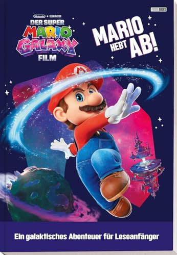 Der Super Mario Galaxy Film: Mario hebt ab!: Ein galaktisches Abenteuer für Leseanfänger