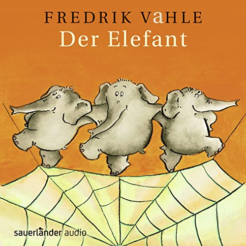 Der Elefant: Lieder in unserer und eurer Sprache