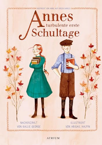 Annes turbulente erste Schultage (Anne auf Green Gables Vorlesebücher)