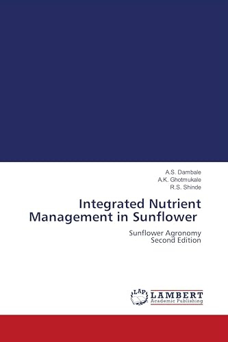Integrated Nutrient Management in Sunflower: Sunflower Agronomy Second Edition