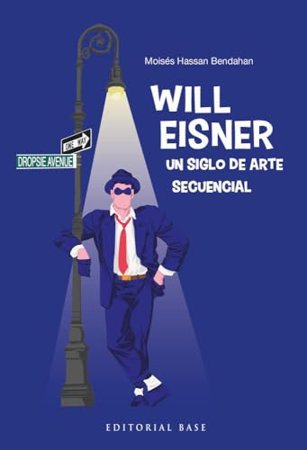 Will Eisner. Un siglo de arte secuencial (Apuntes de cómic, Band 9)
