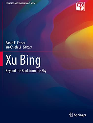 Xu Bing: Beyond the Book from the Sky (Chinese Contemporary Art Series)