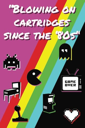 Blowing On Cartridges Since The 80s: Funny Retro Video Game Themed Pocket Journal for Retro Gamers, Lined Journal with Quotes, 4 Inches x 6 Inches