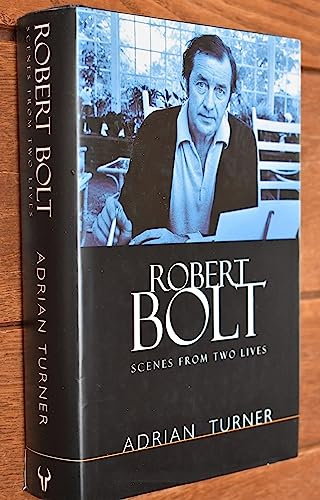 Robert Bolt: Scenes from Two Lives