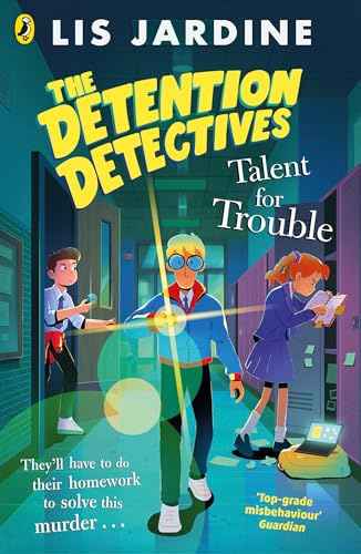 The Detention Detectives: Talent for Trouble: Book 3 (3)