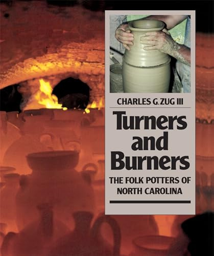 Turners & Burners: The Folk Potters of North Carolina (The Fred W. Morrison series in Southern studies)
