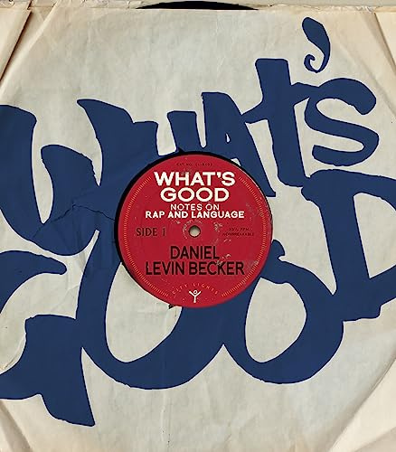 What's Good: Notes on Rap and Language