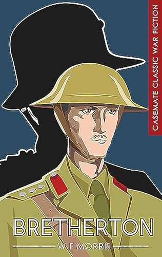 Bretherton: Khaki or Field-Grey? (Casemate Classic War Fiction)