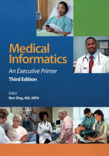 Medical Informatics: An Executive Primer (Himss Book)