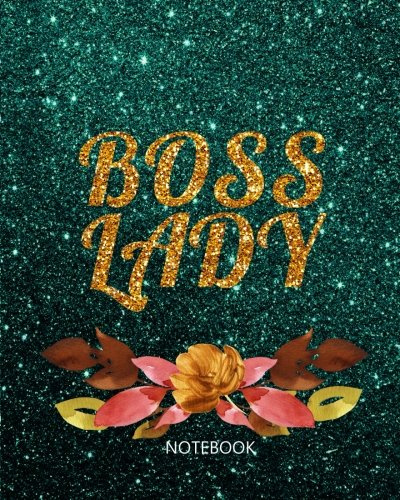 Boss Lady Notebook: Boss Lady Lined Notebook Journal Daily Planner Diary 8x 10 (Boss Lady Notebook Notepad Blank Lined Book Series, Band 5)