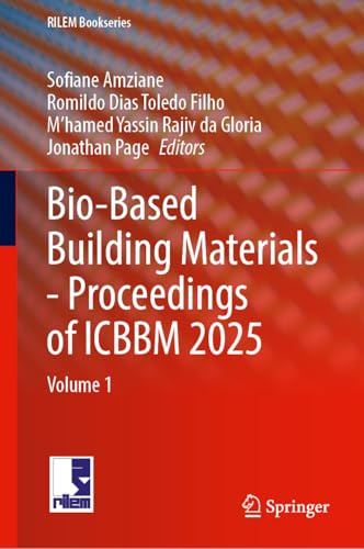 Bio-Based Building Materials - Proceedings of ICBBM 2025: Volume 1: 60 (RILEM Bookseries, 60)