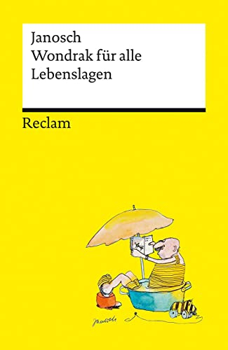 Wondrak für alle Lebenslagen: Janosch – Deutsch-Lektüre, Deutsche Klassiker der Literatur – 14176 (Reclams Universal-Bibliothek)