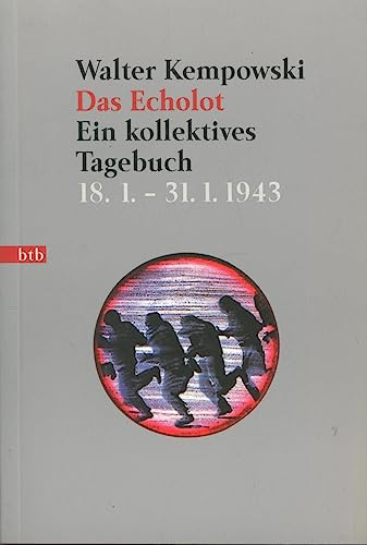 Das Echolot - Ein kollektives Tagebuch - (2. Teil des Echolot-Projekts): Ein kollektives Tagebuch Januar und Februar 1943: Ein kollektives Tagebuch. ... 1995 (Das Echolot-Projekt, Band 2)