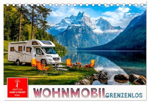 Wohnmobil grenzenlos (Tischkalender 2026 DIN A5 quer), CALVENDO Monatskalender: Fahren, wohin das Herz begehrt, wann immer man will. (CALVENDO Mobilitaet)