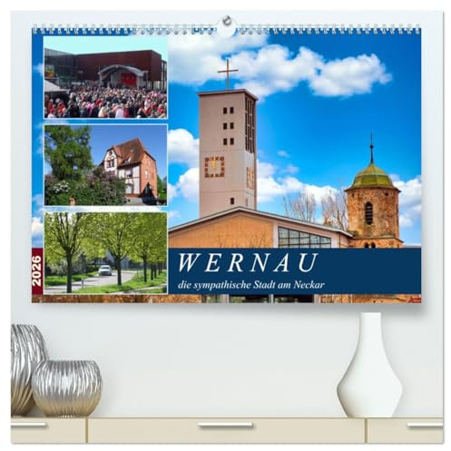 Wernau, die sympathische Stadt am Neckar (hochwertiger Premium Wandkalender 2026 DIN A2 quer), Kunstdruck in Hochglanz: Stimmungsvolle Fotos im Jahreslauf (CALVENDO Orte)
