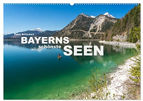 Bayerns schönste Seen (Wandkalender 2026 DIN A2 quer), CALVENDO Monatskalender: Die wunderbaren bayrischen Gewässer in einem Kalender vom Reisefotografen Peter Schickert. (CALVENDO Orte)