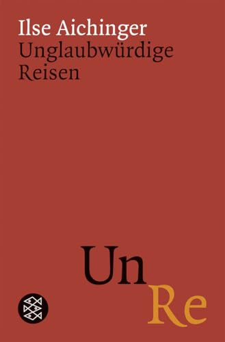 Unglaubwürdige Reisen: Von der Darmstädter Jury als Buch des Monats September 2005 ausgezeichnet. Hrsg. v. Simone Fässler u. Franz Hammersbacher