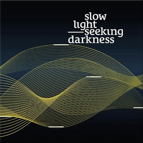Slow Light – Seeking Darkness
