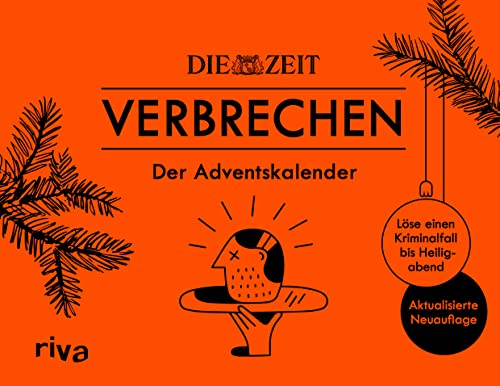 ZEIT Verbrechen Der Adventskalender: Löse einen Kriminalfall bis Heiligabend. Aktualisierte Neuauflage