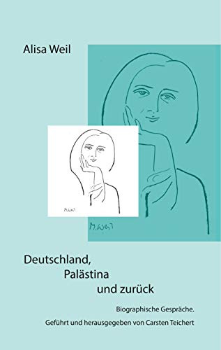 Deutschland, Palästina und zurück: Biographische Gespräche