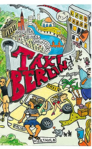 Taxi Berlin: Ansichten eines Chauffeurs