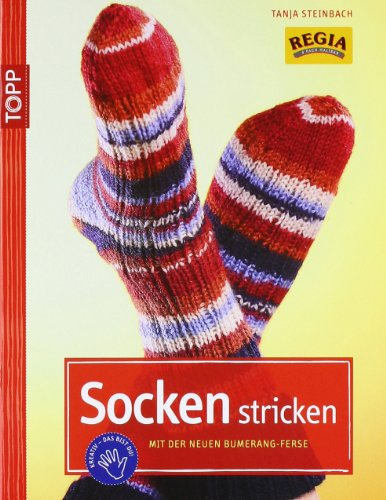 Socken stricken: Mit der neuen Bumerang-Ferse (TOPP Handarbeiten)
