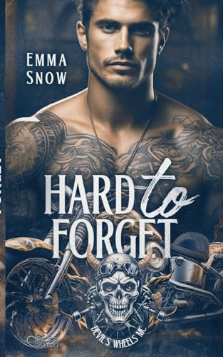 Devil`s Wheels MC Teil 1: Hard to Forget