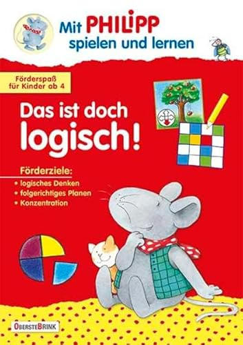 Das ist doch logisch!: Mit Philipp spielen und lernen