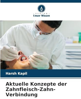 Aktuelle Konzepte der Zahnfleisch-Zahn-Verbindung