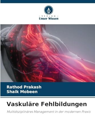 Vaskuläre Fehlbildungen: Multidisziplinäres Management in der modernen Praxis